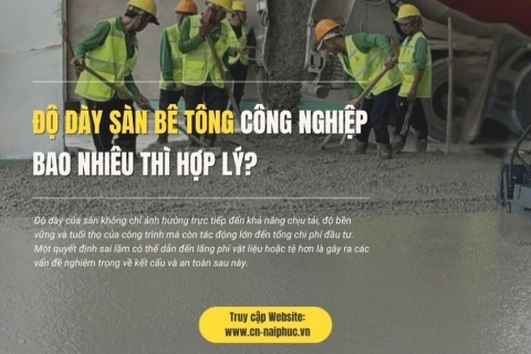 Độ Dày Sàn Bê Tông Công Nghiệp Bao Nhiêu Thì Hợp Lý?