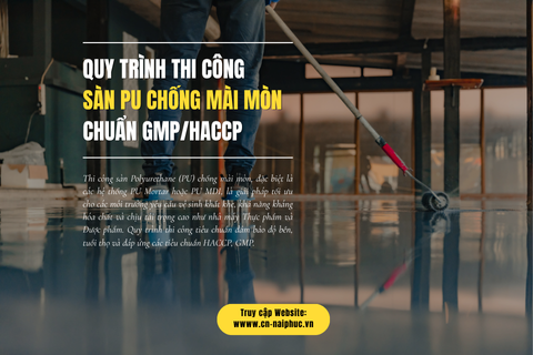 Quy Trình Thi Công Sàn PU Chống Mài Mòn Chuẩn GMP/HACCP