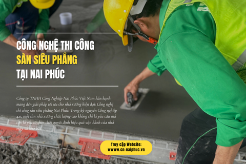 Công Nghệ Thi Công Sàn Siêu Phẳng - Giải Pháp Tối Ưu Cho Nhà Xưởng