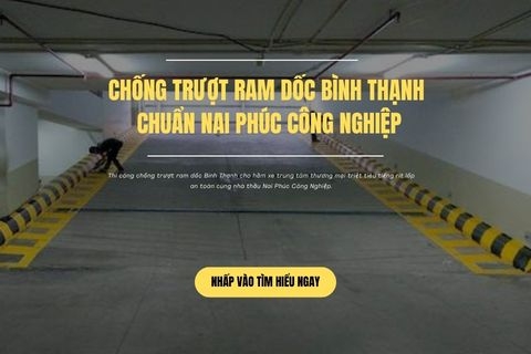 Chống Trượt Ram Dốc Bình Thạnh Chuẩn Nai Phúc Công Nghiệp
