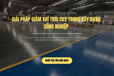 Giải Pháp Giảm Khí Thải CO2 Trong Xây Dựng Công Nghiệp